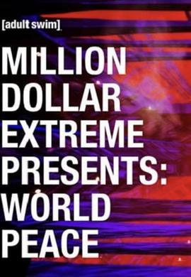 MillionDollarExtremePresents:WorldPeace