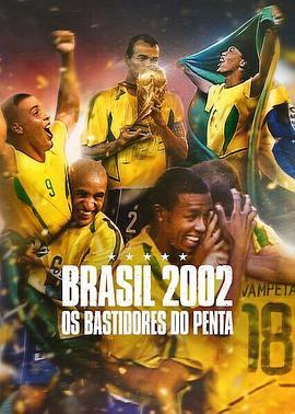 Brasil2002-OsBastidoresdoPenta