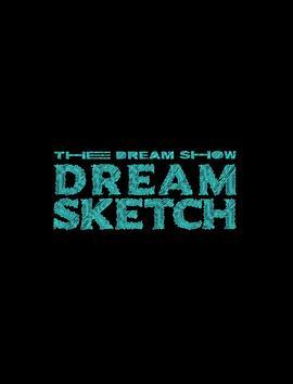 DREAMSKETCH:THEDREAMTOURBEHIND