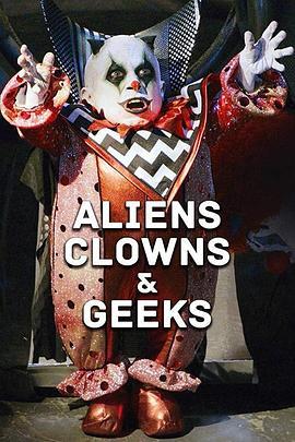 Aliens,Clowns&Geeks