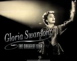 GloriaSwanson:TheGreatestStar