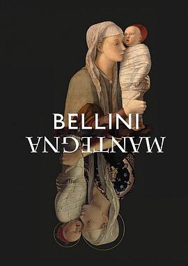 贝利尼与曼特尼亚：文艺复兴时期的竞争对手