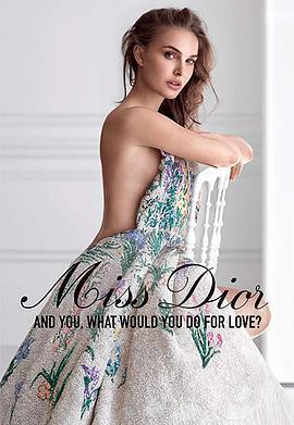 Dior:MissDior-Whatwouldyoudoforlove
