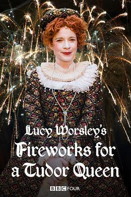 露西·沃斯利与都铎女王的烟花盛典