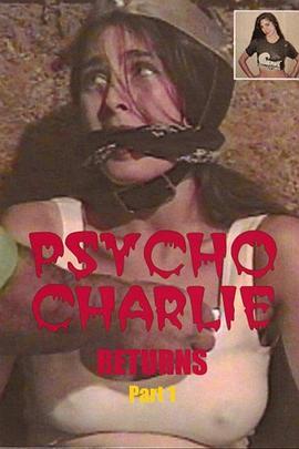 PsychoCharlieReturnsPart1