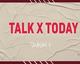 TALKXTODAY:Season5