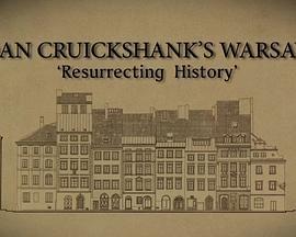 DanCruickshank:ResurrectingHistory:Warsaw