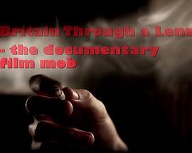 BritainThroughaLens:TheDocumentaryFilmMob