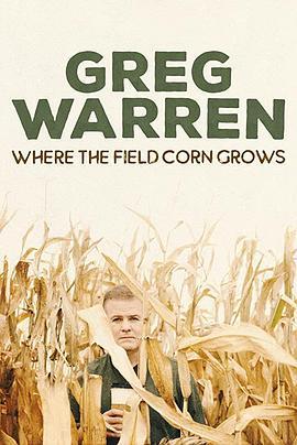 格雷格·沃伦：饲料玉米地